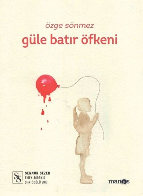 Güle Batır Öfkeni