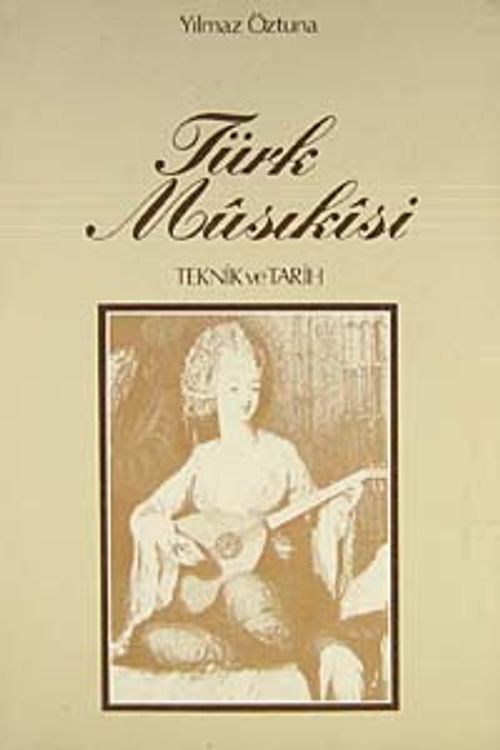 Türk Musikisi & Teknik ve Tarih (4-I-6)
