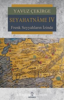Seyahatname 4 - Yavuz Çekirge