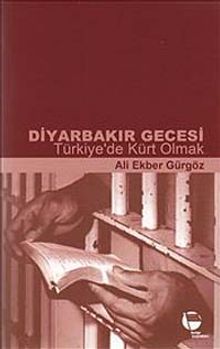Diyarbakır Gecesi & Türkiye'de Kürt Olmak