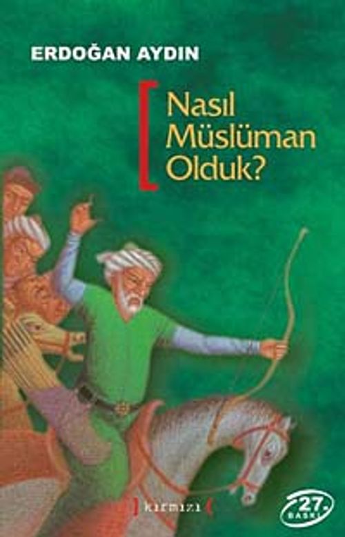 Nasıl Müslüman Olduk?