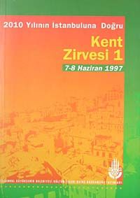 2010 Yılının İstanbuluna Doğru Kent Zirvesi 1 (7-8 Haziran 1997)