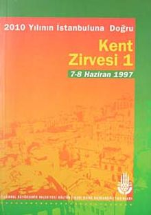 2010 Yılının İstanbuluna Doğru Kent Zirvesi 1 (7-8 Haziran 1997)