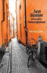 Sen Benim Döneceğim Yalnızlığımsın