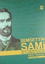 Şemsettin Sami & Süreli Yayınlarda Çıkmış Dil ve Edebiyat Yazıları