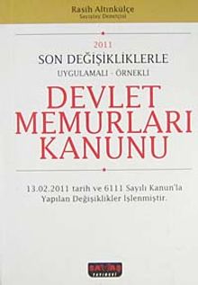 Son Değişikliklerle Uygulamalı-Örnekli Devlet Memurları Kanunu