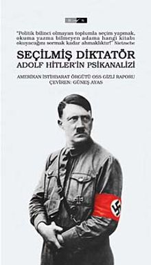 Seçilmiş Diktatör Adolf Hitler'in Psikanalizi