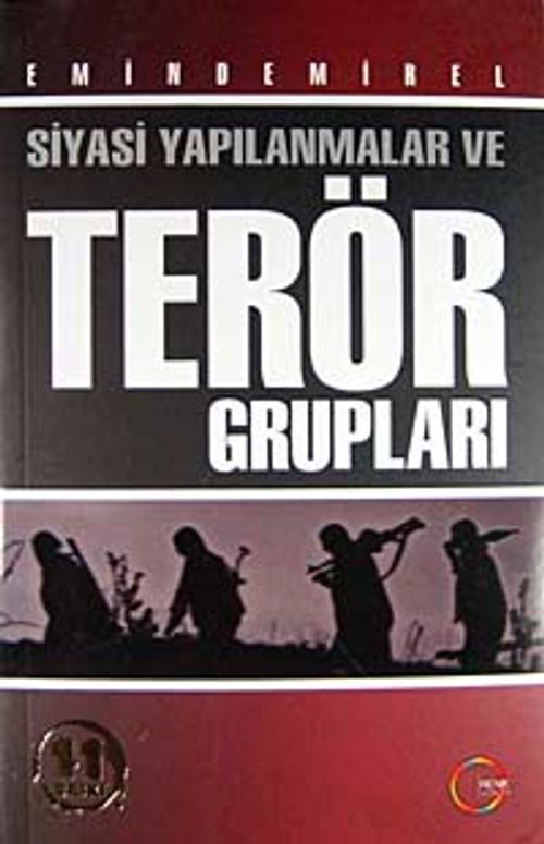 Siyasi Yapılanmalar ve Terör Grupları