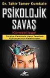 Psikolojik Savaş & K&uuml;resel İşgal