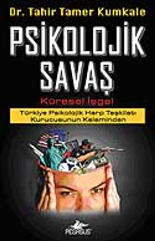 Psikolojik Savaş & Küresel İşgal