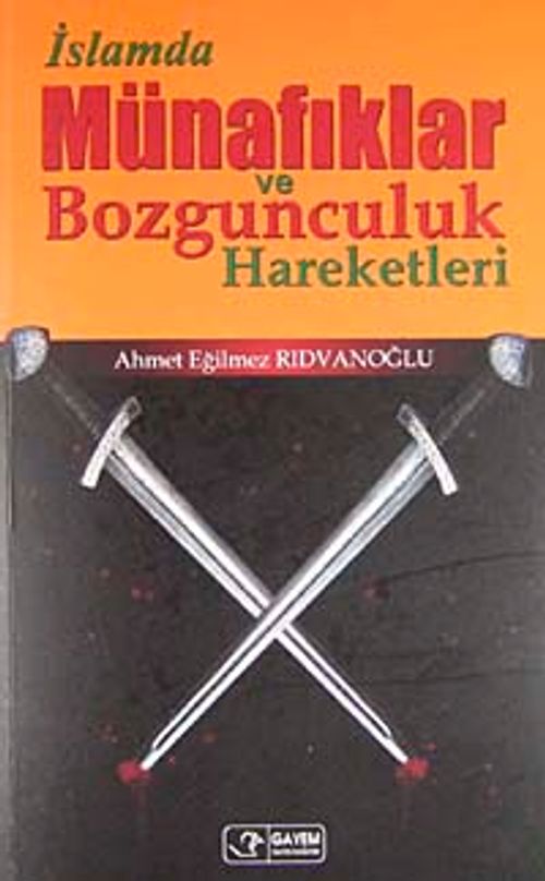 İslamda Münafıklar ve Bozgunculuk Hareketleri