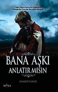 Bana Aşkı Anlatır Mısın?