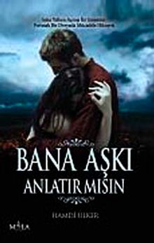 Bana Aşkı Anlatır Mısın?