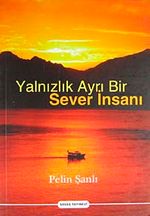 Yalnızlık Ayrı Bir Sever İnsanı