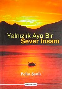 Yalnızlık Ayrı Bir Sever İnsanı