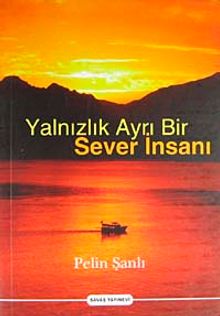 Yalnızlık Ayrı Bir Sever İnsanı