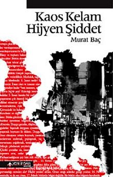Kaos Kelam Hijyen Şiddet - Murat Baç