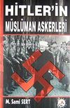Hitler'in M&uuml;sl&uuml;man Askerleri