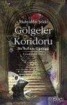 Gölgeler Koridoru &amp; Bir Sufinin Günlüğü