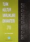T&uuml;rk K&uuml;lt&uuml;r Varlıkları Envanteri 70 / Karaman
