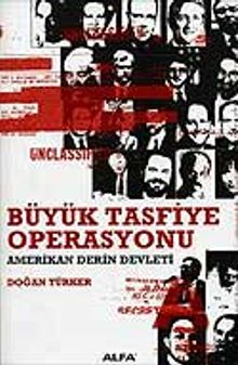 Büyük Tasfiye Operasyonu & Amerikan Derin Devleti