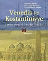 Venedik ve Kostantiniyye & Tarihte Osmanlı-Venedik İlişkileri