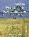 Venedik ve Kostantiniyye & Tarihte Osmanlı-Venedik İlişkileri