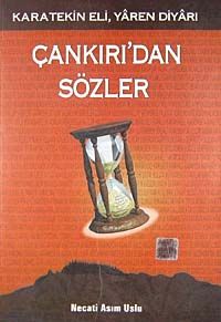 Karatekin Eli, Yaren Diyarı Çankırı'dan Sözler (5-A-8)
