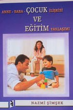Anne Baba Çocuk İlişkisi ve Eğitim Yaklaşımı