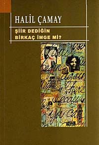 Şiir Dediğin Birkaç İmge mi?
