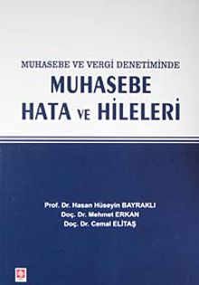 Muhasebe ve Vergi Denetiminde Muhasebe Hata ve Hileleri
