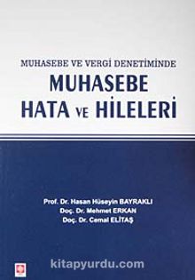 Muhasebe ve Vergi Denetiminde Muhasebe Hata ve Hileleri - Mehmet Erkan