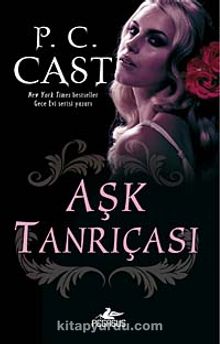 Aşk Tanrıçası - P. C. Cast