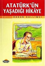 Atatürk'ün Yaşadığı Hikaye