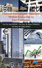 Finansal Küreselleşme Sürecinde Merkez Bankacılığı ve Para Politikaları