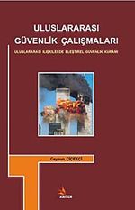Uluslararası Güvenlik Çalışmaları & Uluslararası İlişkilerde Eleştirel Güvenlik Kuramı