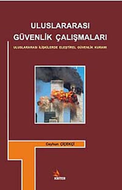 Uluslararası Güvenlik Çalışmaları & Uluslararası İlişkilerde Eleştirel Güvenlik Kuramı