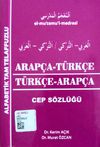Arap&ccedil;a-T&uuml;rk&ccedil;e T&uuml;rk&ccedil;e-Arap&ccedil;a Cep S&ouml;zl&uuml;ğ&uuml;