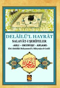 Delailü’l Hayrat Salavat-ı Şerifeler (Aslı - Okunuşu - Anlamı)