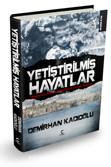 Yetiştirilmiş Hayatlar - Demirhan Kadıoğlu