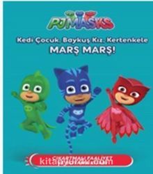 Pj Maskeliler Kedi Çocuk Baykuş Kız Kertenkele Marş Marş - Kolektif