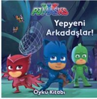 Pj Maskeliler Yepyeni Arkadaşlar Öykü Kitabı