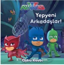 Pj Maskeliler Yepyeni Arkadaşlar Öykü Kitabı - Kolektif