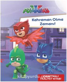 Pj Maskeliler Kahraman Olma Zamanı Çıkartmalı Faaliyet Zamanı - Kolektif