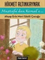 Mustafadan Kemale Ahşap Evin Mavi Gözlü Çocuğu