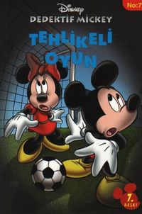 Disney Dedektif Mickey 07 Tehlikeli Oyun