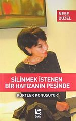 Silinmek İstenen Bir Hafızanın Peşinde & Kürtler Konuşuyor