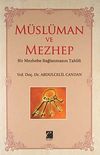 M&uuml;sl&uuml;man ve Mezhep & Bir Mezhebe Bağlanmanın Tahlili