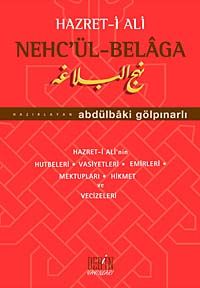 Hz. Ali Nech'ül-Belaga & Hz. Ali'nin Hutbeleri - Vasiyetleri - Emirleri - Mektupları - Hikmet ve Vecizeleri