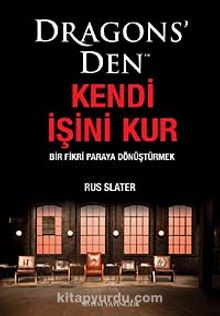 Dragons'den Kendi İşini Kur & Bir Fikri Paraya Dönüştürmek - Rus Slater